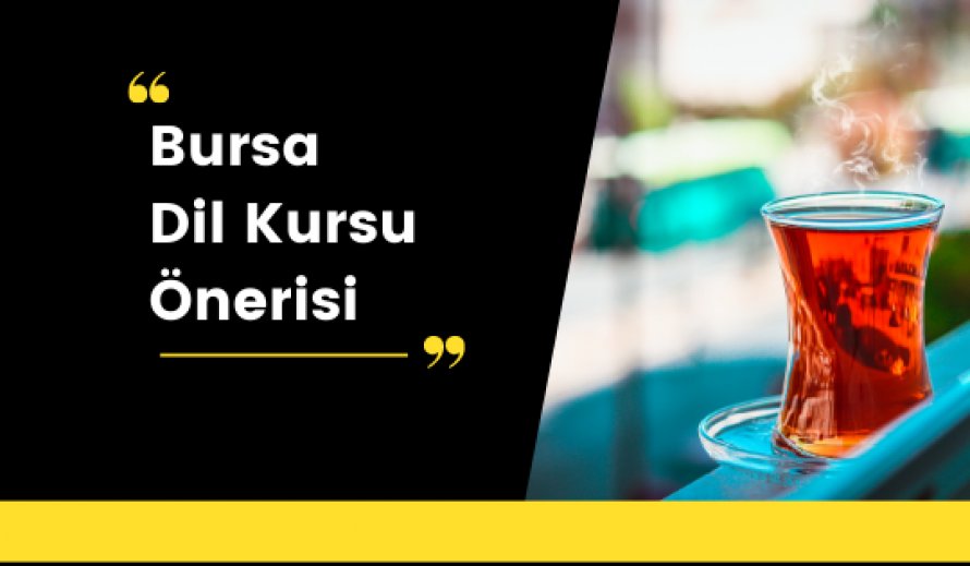 Bursa Dil Kursu Önerisi