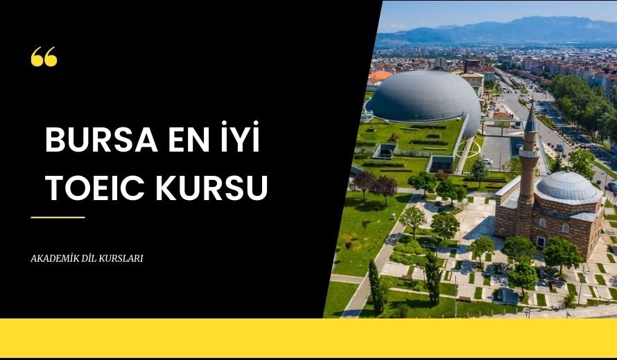 Bursa En İyi TOEIC Kursu