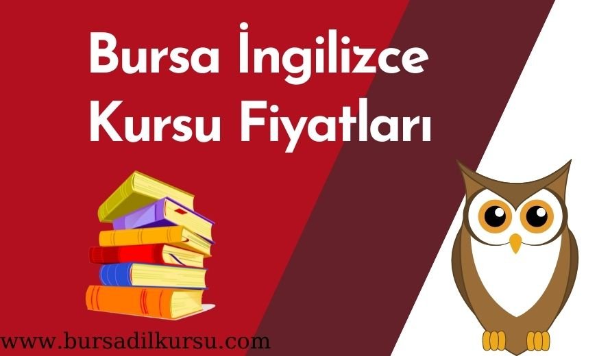 Bursa İngilizce Kursu Fiyatları