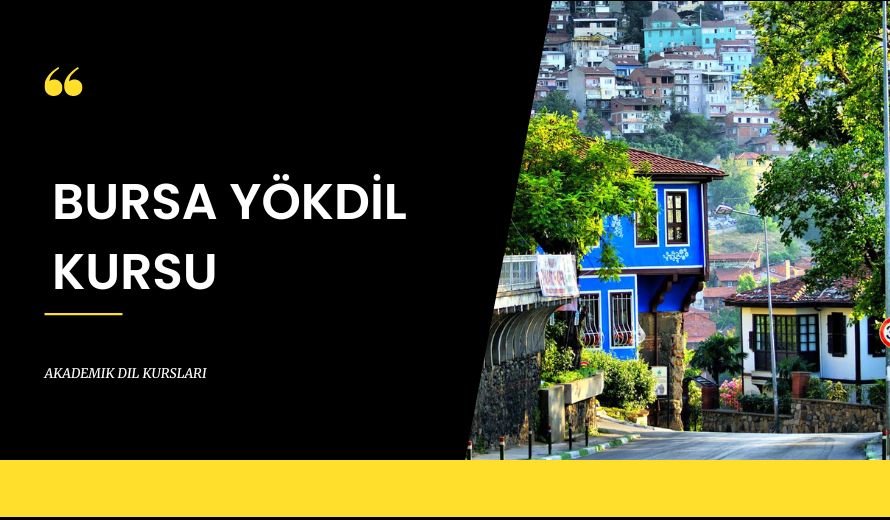 Bursa YÖKDİL Kursu